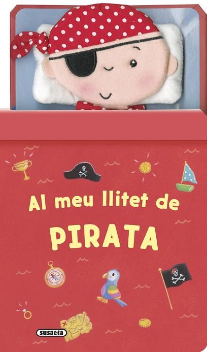 AL MEU LLITET DE PIRATA | 9788467746129 | SUSAETA, EQUIP | Llibres Parcir | Llibreria Parcir | Llibreria online de Manresa | Comprar llibres en català i castellà online