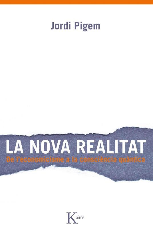 La nova realitat | 9788499882307 | Pigem Pérez, Jordi | Llibres Parcir | Llibreria Parcir | Llibreria online de Manresa | Comprar llibres en català i castellà online