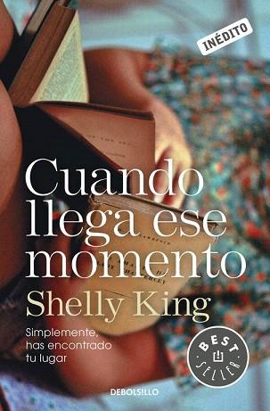 CUANDO LLEGA ESE MOMENTO | 9788490327531 | KING,SHELLY | Llibres Parcir | Llibreria Parcir | Llibreria online de Manresa | Comprar llibres en català i castellà online