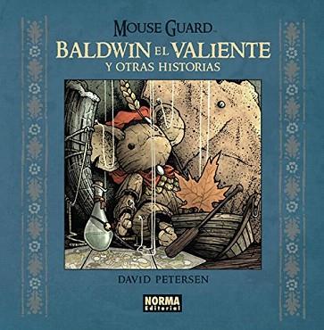 MOUSE GUARD : BALDWIN EL VALIENTE Y OTRAS HISTORIAS | 9788467919844 | PETERSEN,DAVID | Llibres Parcir | Librería Parcir | Librería online de Manresa | Comprar libros en catalán y castellano online