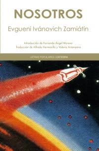 NOSOTROS col letras populares catedra | 9788437628936 | EVGUENI IVANOVICH ZAMIATIN | Llibres Parcir | Llibreria Parcir | Llibreria online de Manresa | Comprar llibres en català i castellà online