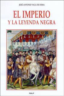 EL IMPERIO Y LA LEYENDA NEGRA | 9788432134999 | VACA DE OSMA JOSE ANTONIO | Llibres Parcir | Librería Parcir | Librería online de Manresa | Comprar libros en catalán y castellano online