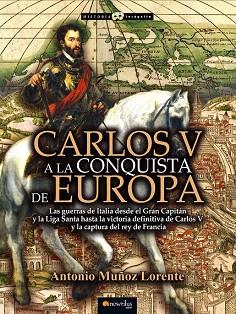 CARLOS V A LA CONQUISTA DE EUROPA | 9788499675879 | MUÑOZ LORENTE, ANTONIO | Llibres Parcir | Llibreria Parcir | Llibreria online de Manresa | Comprar llibres en català i castellà online