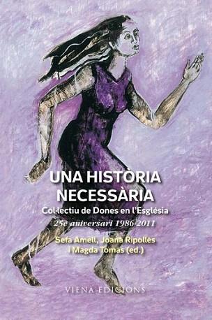 UNA HISTORIA NECESARIA | 9788483306369 | AMELL SEFA RIPOLLES JOANA | Llibres Parcir | Llibreria Parcir | Llibreria online de Manresa | Comprar llibres en català i castellà online