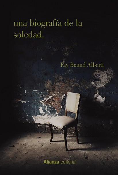 UNA BIOGRAFÍA DE LA SOLEDAD | 9788413627076 | ALBERTI, FAY BOUND | Llibres Parcir | Llibreria Parcir | Llibreria online de Manresa | Comprar llibres en català i castellà online