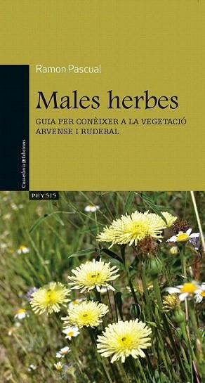 Males herbes | 9788490340141 | Pascual, Ramon | Llibres Parcir | Librería Parcir | Librería online de Manresa | Comprar libros en catalán y castellano online