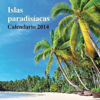 CALENDARIO ISLAS PARADISÍACAS 2014 | 9788448011130 | AA. VV. | Llibres Parcir | Llibreria Parcir | Llibreria online de Manresa | Comprar llibres en català i castellà online