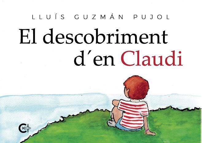 EL DESCOBRIMENT D'EN CLAUDI | 9788418073373 | GUZMÁN PUJOL, LLUÍS | Llibres Parcir | Llibreria Parcir | Llibreria online de Manresa | Comprar llibres en català i castellà online