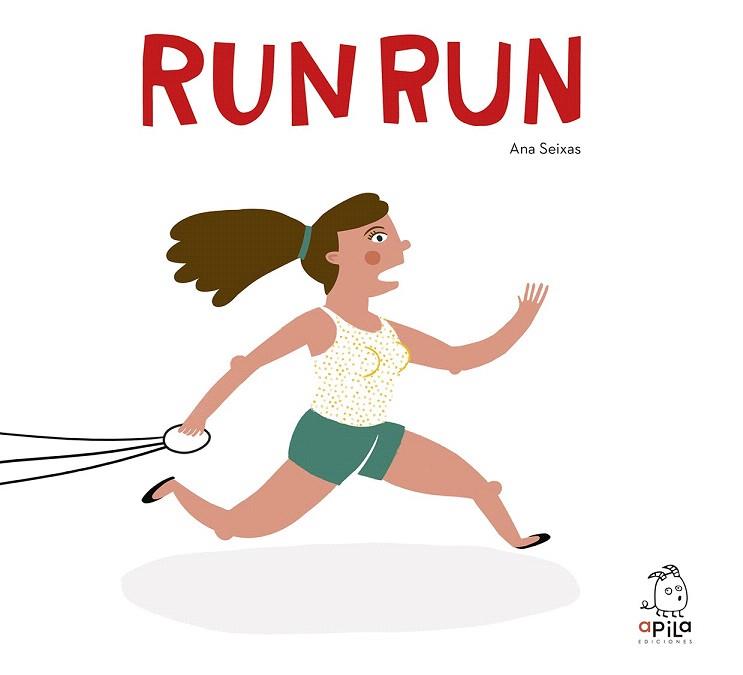 RUN RUN | 9788493973681 | SEIXAS SILVA SANTOS, ANA PAULA | Llibres Parcir | Librería Parcir | Librería online de Manresa | Comprar libros en catalán y castellano online