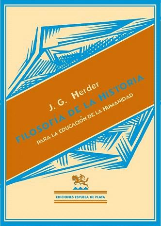 FILOSOFÍA DE LA HISTORIA | 9788496133983 | GOTTFRIED HERDER, JOHANN | Llibres Parcir | Librería Parcir | Librería online de Manresa | Comprar libros en catalán y castellano online