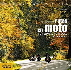 LAS MEJORES RUTAS EN MOTO POR ESPAÑA, PORTUGAL Y TODO EL PIRINEO | 9788499359748 | PARDO BLANCO, PEDRO | Llibres Parcir | Llibreria Parcir | Llibreria online de Manresa | Comprar llibres en català i castellà online