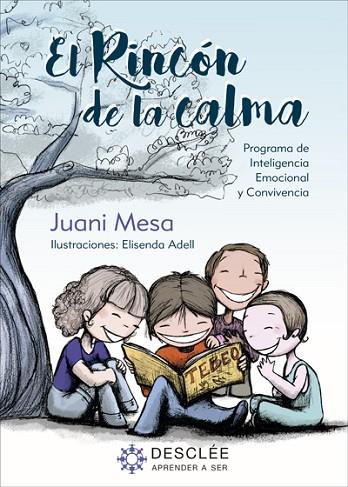 EL RINCÓN DE LA CALMA. PROGRAMA PARA LA MEJORA DE LA INTELIGENCIA EMOCIONAL Y LA | 9788433031464 | MESA EXPÓSITO, JUANI | Llibres Parcir | Llibreria Parcir | Llibreria online de Manresa | Comprar llibres en català i castellà online