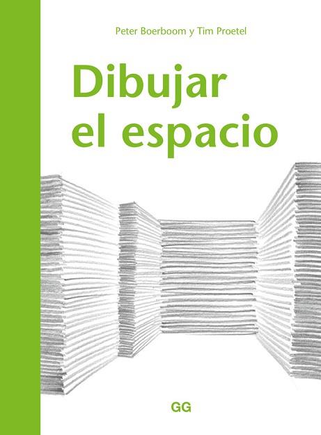 DIBUJAR EL ESPACIO | 9788425230516 | BOERBOOM, PETER/PROETEL, TIM | Llibres Parcir | Llibreria Parcir | Llibreria online de Manresa | Comprar llibres en català i castellà online