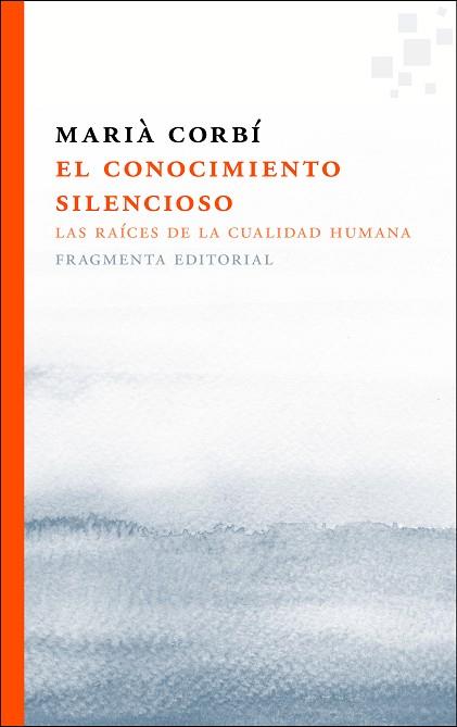 EL CONOCIMIENTO SILENCIOSO | 9788415518433 | CORBÍ QUIÑONERO, MARIÀ | Llibres Parcir | Llibreria Parcir | Llibreria online de Manresa | Comprar llibres en català i castellà online