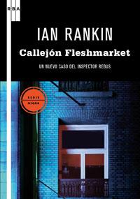 CALLEJON FLESHMARKET nuevo caso inspector Rebus | 9788498677478 | IAN RANKIN | Llibres Parcir | Llibreria Parcir | Llibreria online de Manresa | Comprar llibres en català i castellà online