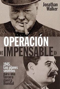 OPERACIÓN «IMPENSABLE» | 9788498928563 | JONATHAN WALKER | Llibres Parcir | Llibreria Parcir | Llibreria online de Manresa | Comprar llibres en català i castellà online