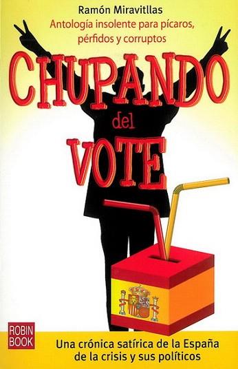 CHUPANDO DEL VOTE ANTOLOGIA INSOLENTE PICAROS PERFIDOS | 9788499170732 | RAMON MIRAVITLLAS | Llibres Parcir | Llibreria Parcir | Llibreria online de Manresa | Comprar llibres en català i castellà online