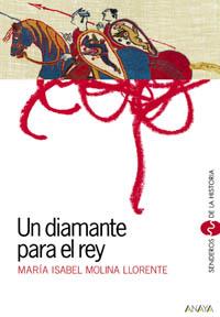 UN DIAMANTE PARA EL REY | 9788466702997 | MARIA ISABEL MOLINA LLORENTE | Llibres Parcir | Llibreria Parcir | Llibreria online de Manresa | Comprar llibres en català i castellà online