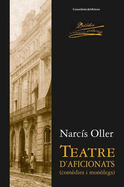 TEATRE D'AFICIONATS | 9788490345481 | OLLER I MORAGAS, NARCÍS | Llibres Parcir | Llibreria Parcir | Llibreria online de Manresa | Comprar llibres en català i castellà online