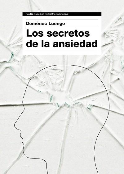 LOS SECRETOS DE LA ANSIEDAD | 9788449331596 | DOMÈNEC LUENGO | Llibres Parcir | Llibreria Parcir | Llibreria online de Manresa | Comprar llibres en català i castellà online