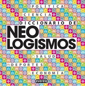 DICCIONARIO DE NEOLOGISMOS | 9788444110035 | Llibres Parcir | Llibreria Parcir | Llibreria online de Manresa | Comprar llibres en català i castellà online