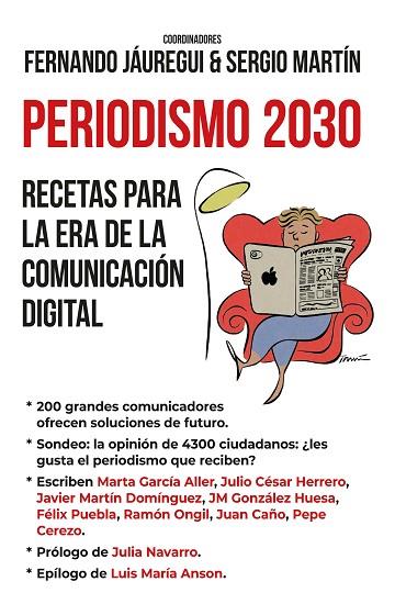 PERIODISMO 2030. RECETAS PARA LA ERA DE LA COMUNICACIÓN DIGITAL | 9788418757112 | FERNANDO JÁUREGUI / SERGIO MARTÍN | Llibres Parcir | Llibreria Parcir | Llibreria online de Manresa | Comprar llibres en català i castellà online