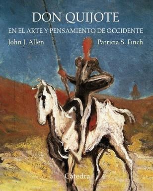 DON QUIJOTE EN EL ARTE Y PENSAMIENTO DE OCCIDENTE | 9788437634401 | ALLEN, JOHN JAY/FINCH, PATRICIA S. | Llibres Parcir | Llibreria Parcir | Llibreria online de Manresa | Comprar llibres en català i castellà online