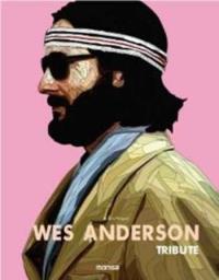 WES ANDERSON. TRIBUTE | 9788416500574 | Llibres Parcir | Llibreria Parcir | Llibreria online de Manresa | Comprar llibres en català i castellà online