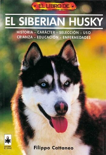 SIBERIAN HUSKY | 9788488893314 | CATTANEO | Llibres Parcir | Llibreria Parcir | Llibreria online de Manresa | Comprar llibres en català i castellà online