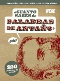 Cuanto sabes de ... Palabras de antaño | 9788499740546 | Llibres Parcir | Llibreria Parcir | Llibreria online de Manresa | Comprar llibres en català i castellà online