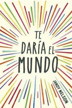 TE DARÍA EL MUNDO | 9788420418605 | NELSON,JANDY | Llibres Parcir | Llibreria Parcir | Llibreria online de Manresa | Comprar llibres en català i castellà online