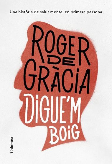 DIGUE'M BOIG | 9788466430791 | GRÀCIA CLOTET, ROGER DE | Llibres Parcir | Llibreria Parcir | Llibreria online de Manresa | Comprar llibres en català i castellà online