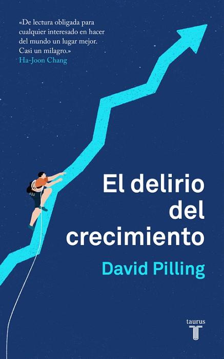 EL DELIRIO DEL CRECIMIENTO | 9788430620203 | PILLING, DAVID | Llibres Parcir | Llibreria Parcir | Llibreria online de Manresa | Comprar llibres en català i castellà online