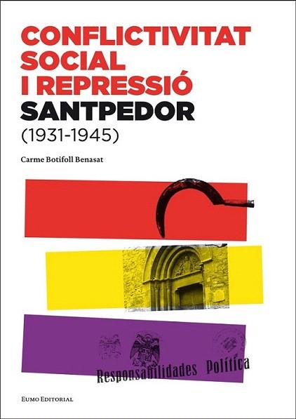 CONFLICTIVITAT SOCIAL I REPRESSIO SANTPEDOR 1931 1945 | 9788497663854 | CARME BOTIFOLL BENASAT | Llibres Parcir | Llibreria Parcir | Llibreria online de Manresa | Comprar llibres en català i castellà online