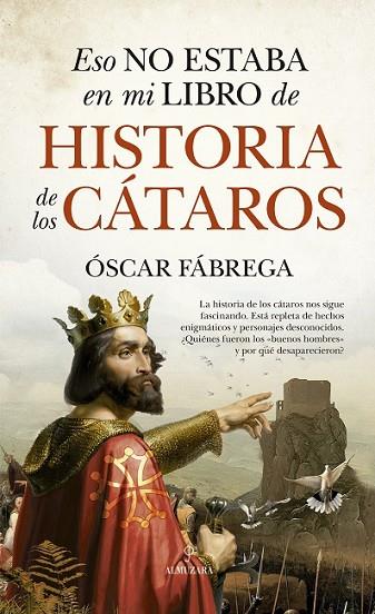 ESO NO ESTABA...HIST. DE LOS CÁTAROS | 9788411310574 | FÁBREGA, ÓSCAR | Llibres Parcir | Llibreria Parcir | Llibreria online de Manresa | Comprar llibres en català i castellà online