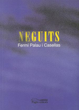 NEGUITS | 9788497790550 | PALAU I CASELLAS FERMI | Llibres Parcir | Llibreria Parcir | Llibreria online de Manresa | Comprar llibres en català i castellà online