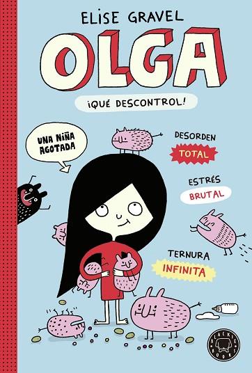 OLGA. ¡QUÉ DESCONTROL! | 9788419172518 | GRAVEL, ELISE | Llibres Parcir | Llibreria Parcir | Llibreria online de Manresa | Comprar llibres en català i castellà online