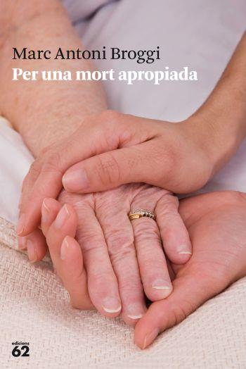 PER UNA MORT APROPIADA | 9788429768558 | MARC ANTONI BROGGI | Llibres Parcir | Llibreria Parcir | Llibreria online de Manresa | Comprar llibres en català i castellà online