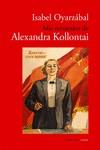 MIS RECUERDOS DE ALEXANDRA KOLLONTAI | 9788412427226 | OYARZÁBAL, ISABEL | Llibres Parcir | Llibreria Parcir | Llibreria online de Manresa | Comprar llibres en català i castellà online