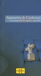 Santuarios de Catalunya. Una geografía de lugares sagrados | 9788439382874 | Rosselló , Magda | Llibres Parcir | Llibreria Parcir | Llibreria online de Manresa | Comprar llibres en català i castellà online