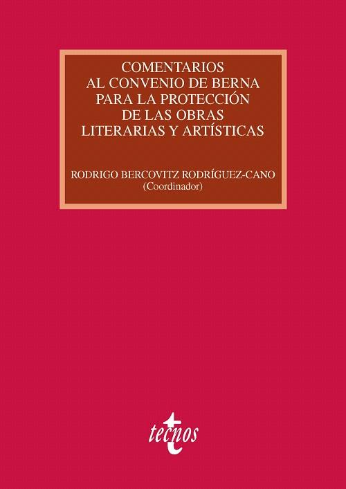 COMENTARIOS AL CONVENIO DE BERNA PARA LA PROTECCIÓN DE LAS OBRAS LITERARIAS Y AR | 9788430957330 | BERCOVITZ RODRÍGUEZ-CANO, RODRIGO/CABEDO SERNA, LLANOS/CÁMARA ÁGUILA, PILAR/ERDOZAIN LÓPEZ, JOSÉ CAR | Llibres Parcir | Llibreria Parcir | Llibreria online de Manresa | Comprar llibres en català i castellà online