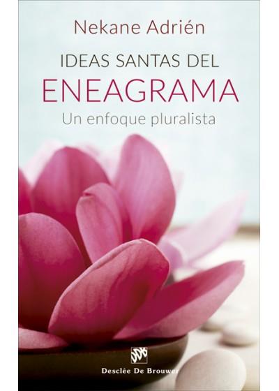 IDEAS SANTAS DEL ENEAGRAMA. UN ENFOQUE PLURALISTA | 9788433029263 | ADRIéN DíEZ DE OñATE, NEKANE | Llibres Parcir | Llibreria Parcir | Llibreria online de Manresa | Comprar llibres en català i castellà online