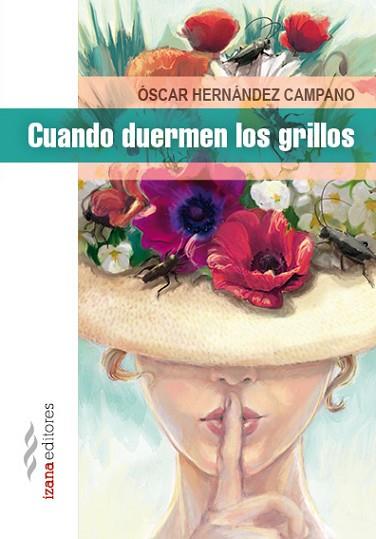 CUANDO DUERMEN LOS GRILLOS | 9788494456756 | ÓSCAR HERNÁNDEZ CAMPANO | Llibres Parcir | Llibreria Parcir | Llibreria online de Manresa | Comprar llibres en català i castellà online