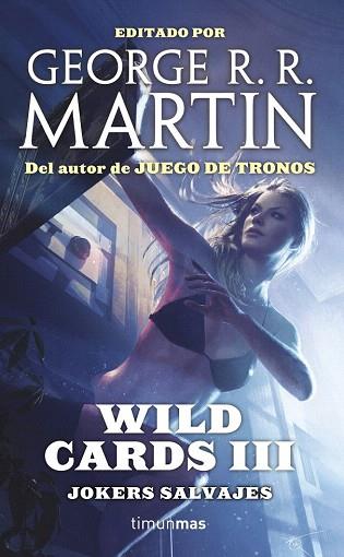 WILD CARDS III. JOKERS SALVAJES | 9788448009991 | AA. VV./GEORGE R. R. MARTIN | Llibres Parcir | Llibreria Parcir | Llibreria online de Manresa | Comprar llibres en català i castellà online