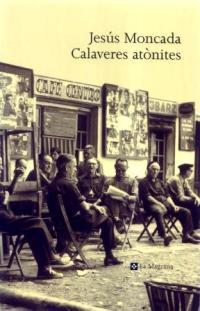 CALAVERES ATONITES | 9788482643281 | MONCADA JESUS | Llibres Parcir | Llibreria Parcir | Llibreria online de Manresa | Comprar llibres en català i castellà online