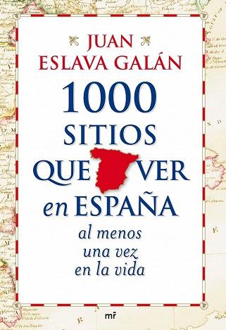 1000 SITIOS QUE VER EN ESPAÐA al menos una vez en la vida | 9788427035751 | ESLAVA GALAN JUAN | Llibres Parcir | Llibreria Parcir | Llibreria online de Manresa | Comprar llibres en català i castellà online