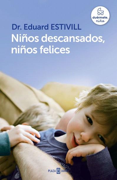 NIÑOS DESCANSADOS, NIÑOS FELICES | 9788401342998 | ESTIVILL,EDUARD | Llibres Parcir | Llibreria Parcir | Llibreria online de Manresa | Comprar llibres en català i castellà online