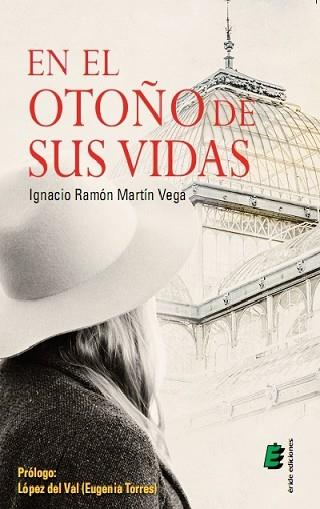 EN EL OTOÑO DE SUS VIDAS | 9788416321193 | MARTÍN VEGA, IGNACIO RAMÓN | Llibres Parcir | Llibreria Parcir | Llibreria online de Manresa | Comprar llibres en català i castellà online