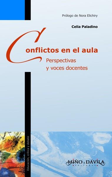 CONFLICTOS EN EL AULA. PERSPECTIVAS Y VOCES DOCENTES | PODI139337 | PALADINO  CELIA | Llibres Parcir | Llibreria Parcir | Llibreria online de Manresa | Comprar llibres en català i castellà online