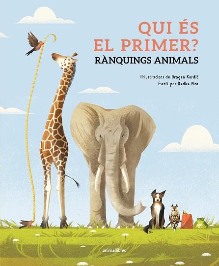 QUI ÉS EL PRIMER? RÀNQUINGS ANIMALS | 9788410302143 | RADKA PÍRO | Llibres Parcir | Llibreria Parcir | Llibreria online de Manresa | Comprar llibres en català i castellà online